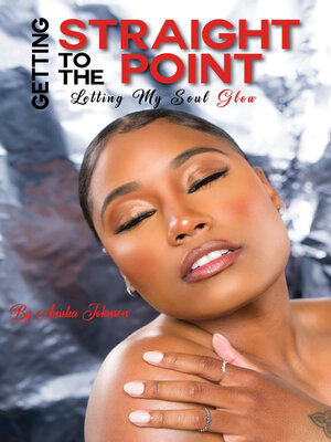 cover image of Getting Straight to the Point "Letting My Soul Glow"